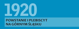 1920 – Powstanie i plebiscyt na Górnym Śląsku
